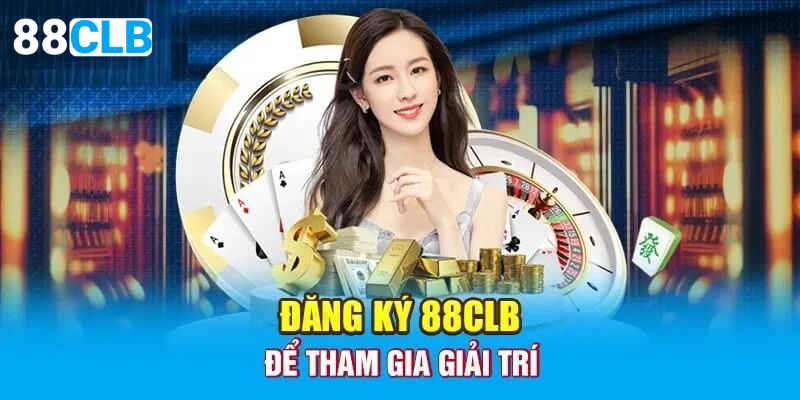 Tại sao bạn nên đăng ký tài khoản tại 88CLB?